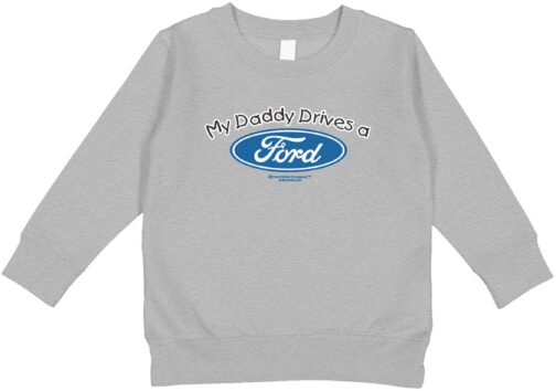 Amdesco My Daddy Drives a Ford Officially Licensed Toddler Sweatshirt